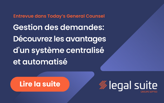 Gestion des demandes légales : Découvrez les avantages d'un système centralisé et automatisé