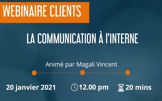 Webinaire clients : La communication à l’interne